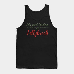 Let's Spend Christmas at Lallybroch Sassenach Tank Top